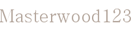 Masterwood123
